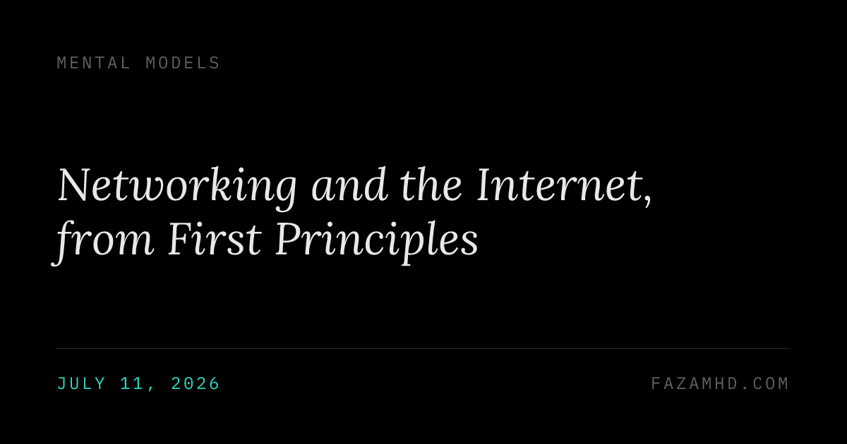 Networking and the Internet, from First Principles