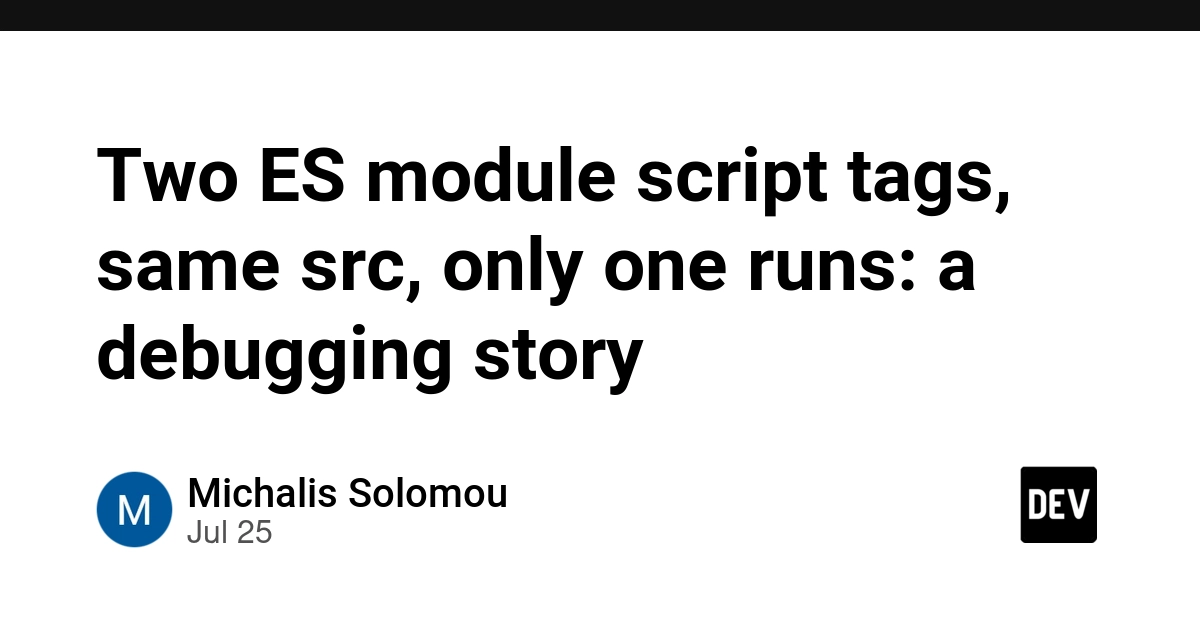 Two ES module script tags, same src, only one runs: a debugging story