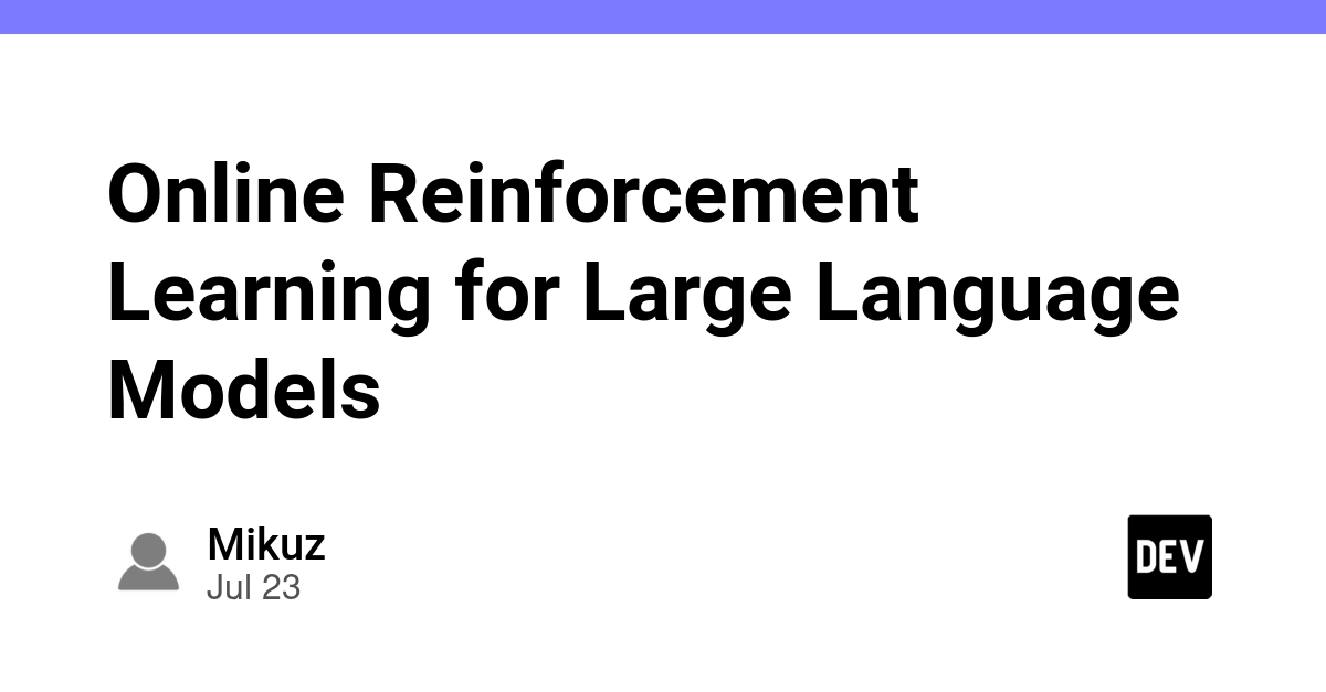 Online Reinforcement Learning for Large Language Models
