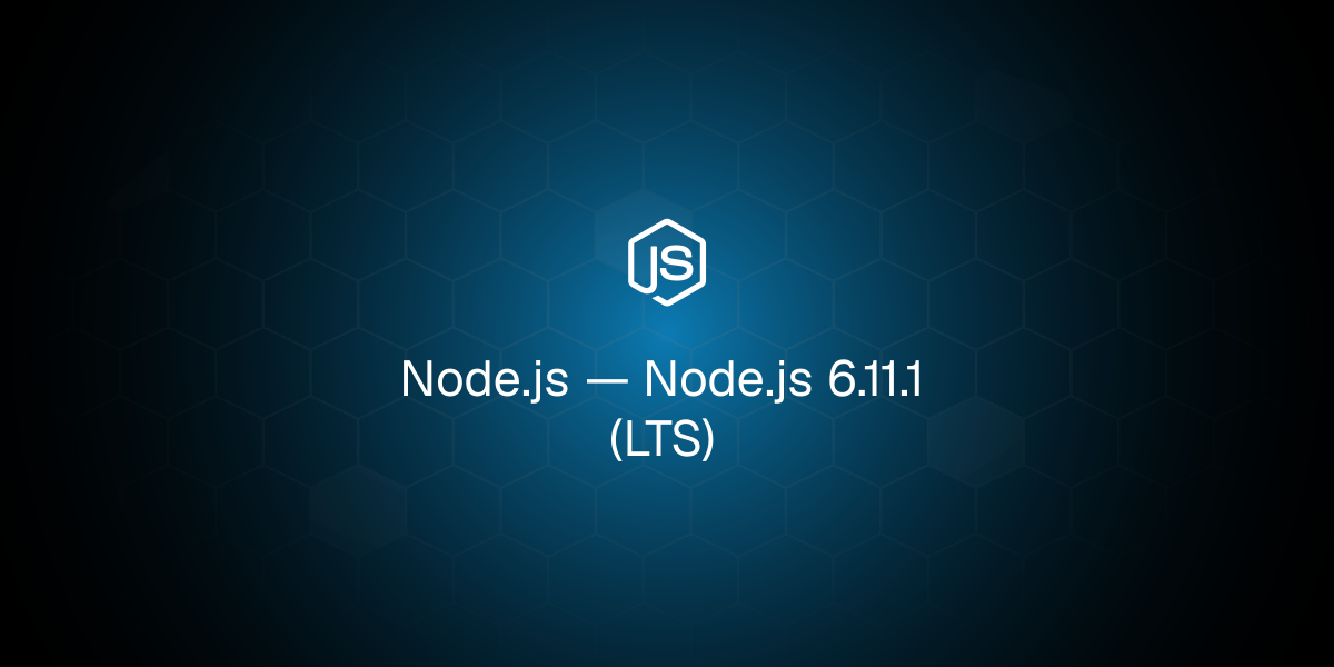 Node.js 6.11.1 (LTS)