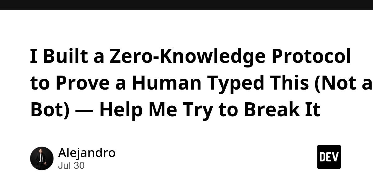 I Built a Zero-Knowledge Protocol to Prove a Human Typed This (Not a Bot) — Help Me Try to Break It