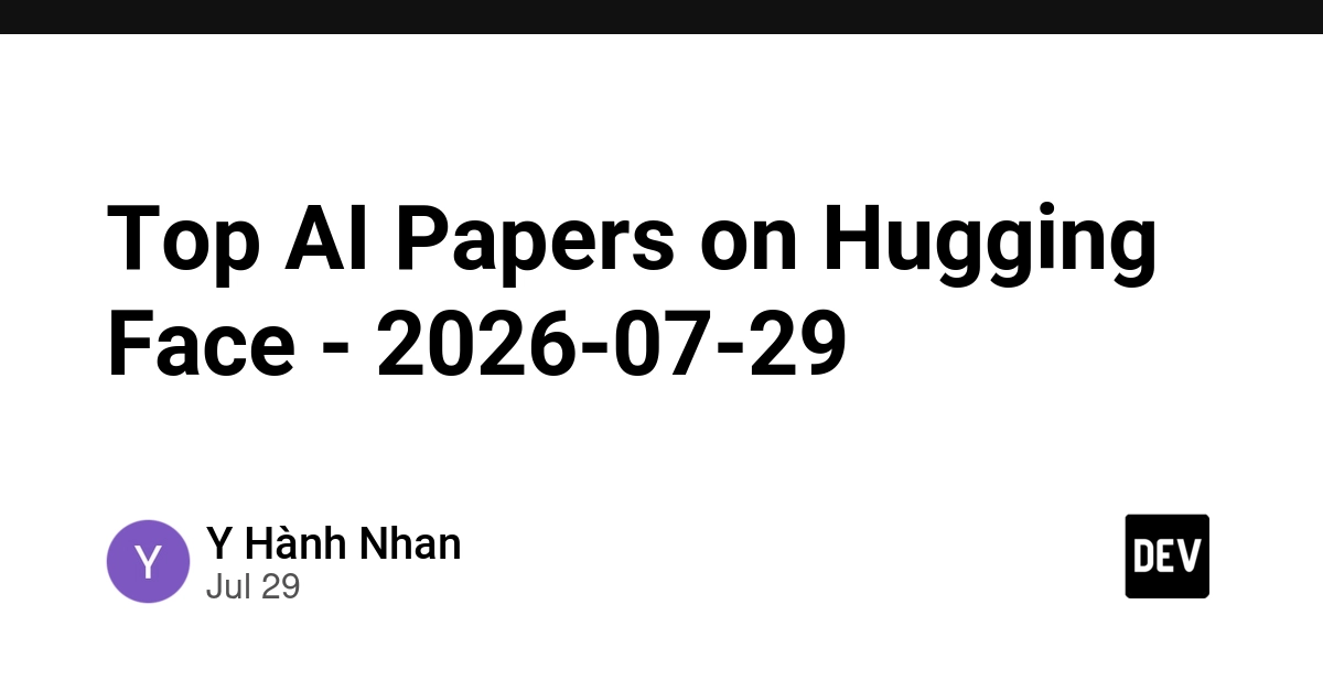 Top AI Papers on Hugging Face - 2026-07-29