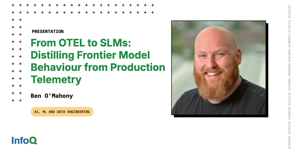 Presentation: From OTEL to SLMs: Distilling Frontier Model Behaviour from Production Telemetry
