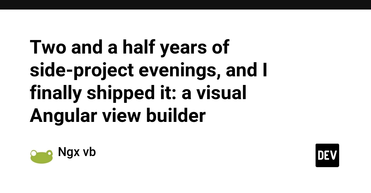 After 2.5 years of nights and weekends, I finally shipped my Angular view builder