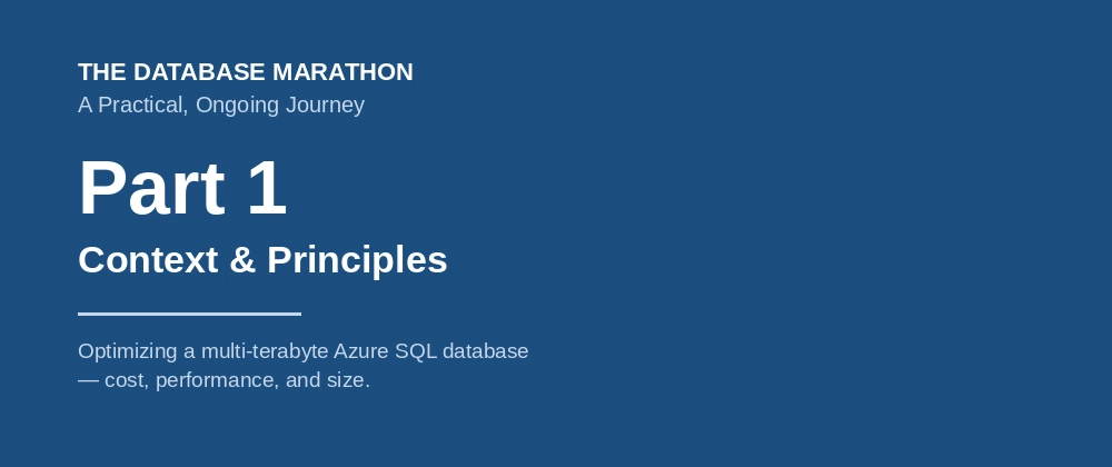 Cover image for Optimizing an 18 TB Azure SQL Hyperscale Database — Part 1: Context & Principles