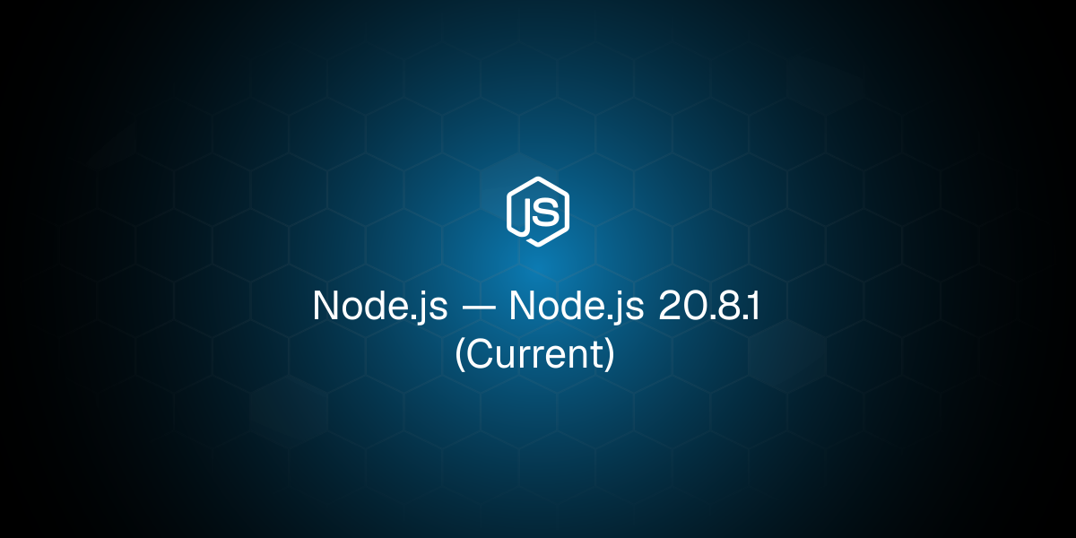 Node.js 20.8.1 (Current)