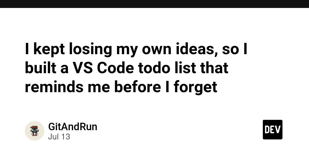I kept losing my own ideas, so I built a VS Code todo list that reminds me before I forget