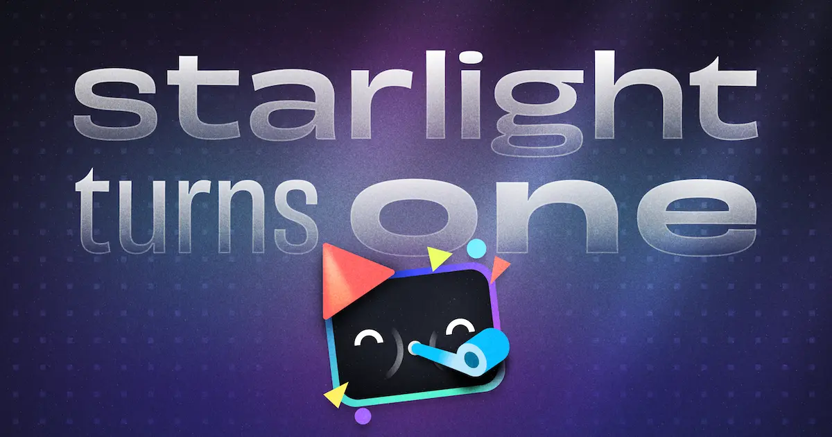 Starlight turns one year old!