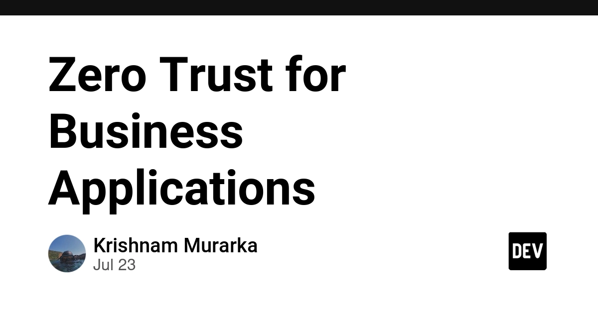 Zero Trust for Business Applications