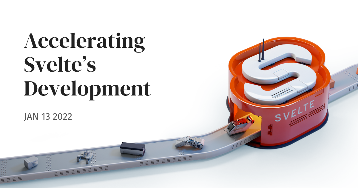 Accelerating Svelte’s Development