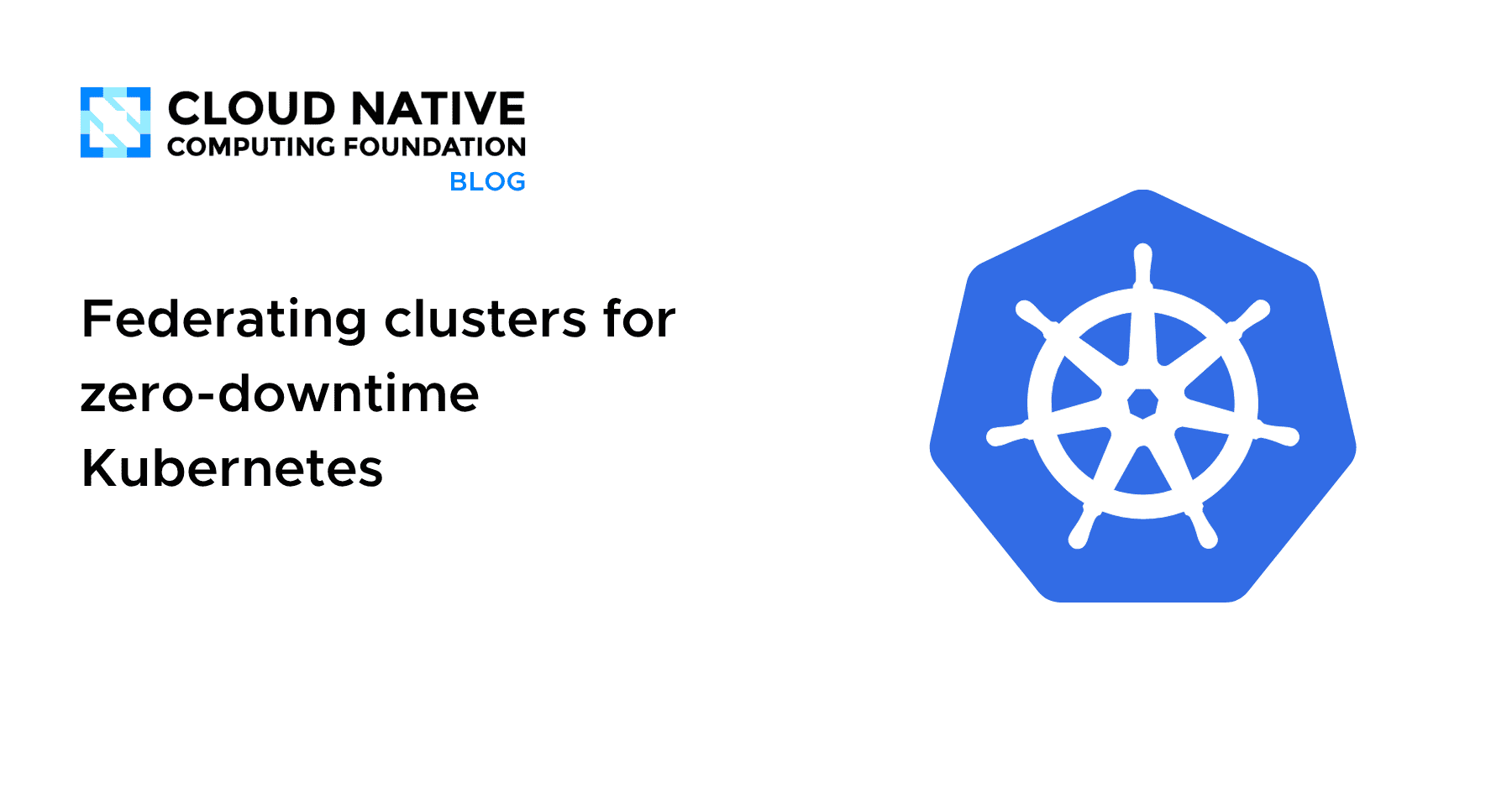 Federating clusters for zero-downtime Kubernetes