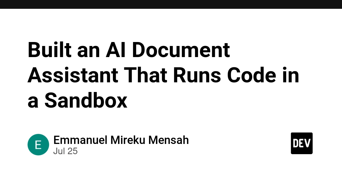 Built an AI Document Assistant That Runs Code in a Sandbox