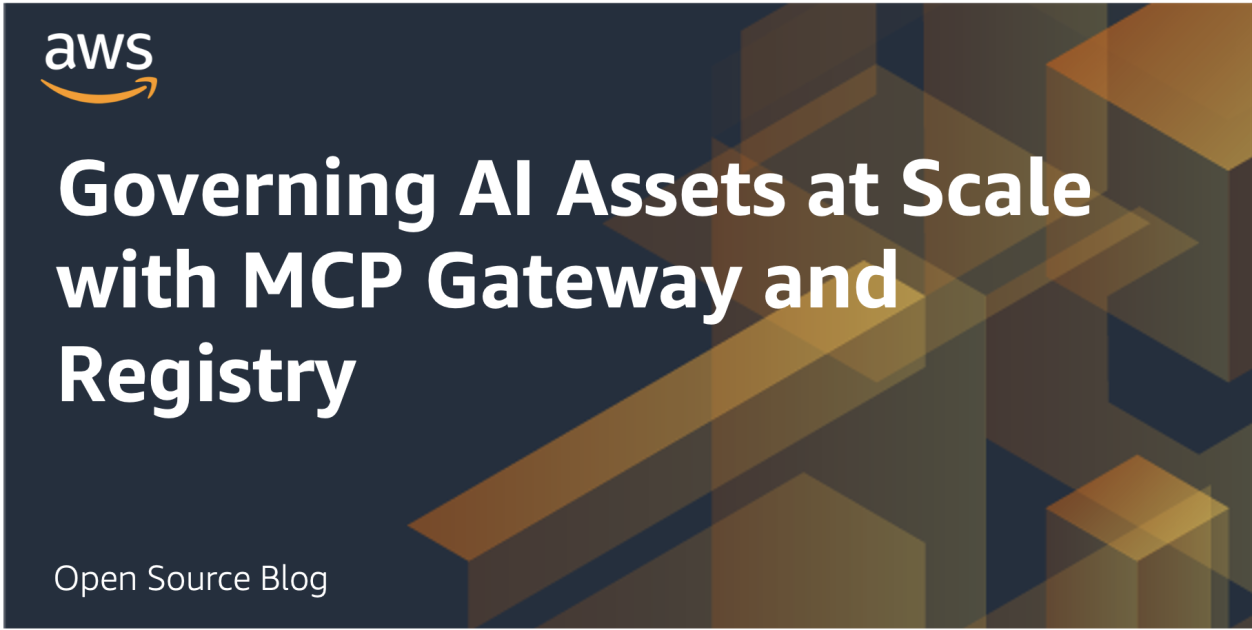 Governing AI Assets at Scale with MCP Gateway and Registry