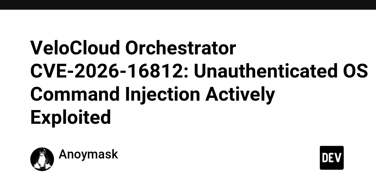 VeloCloud Orchestrator CVE-2026-16812: Unauthenticated OS Command Injection Actively Exploited
