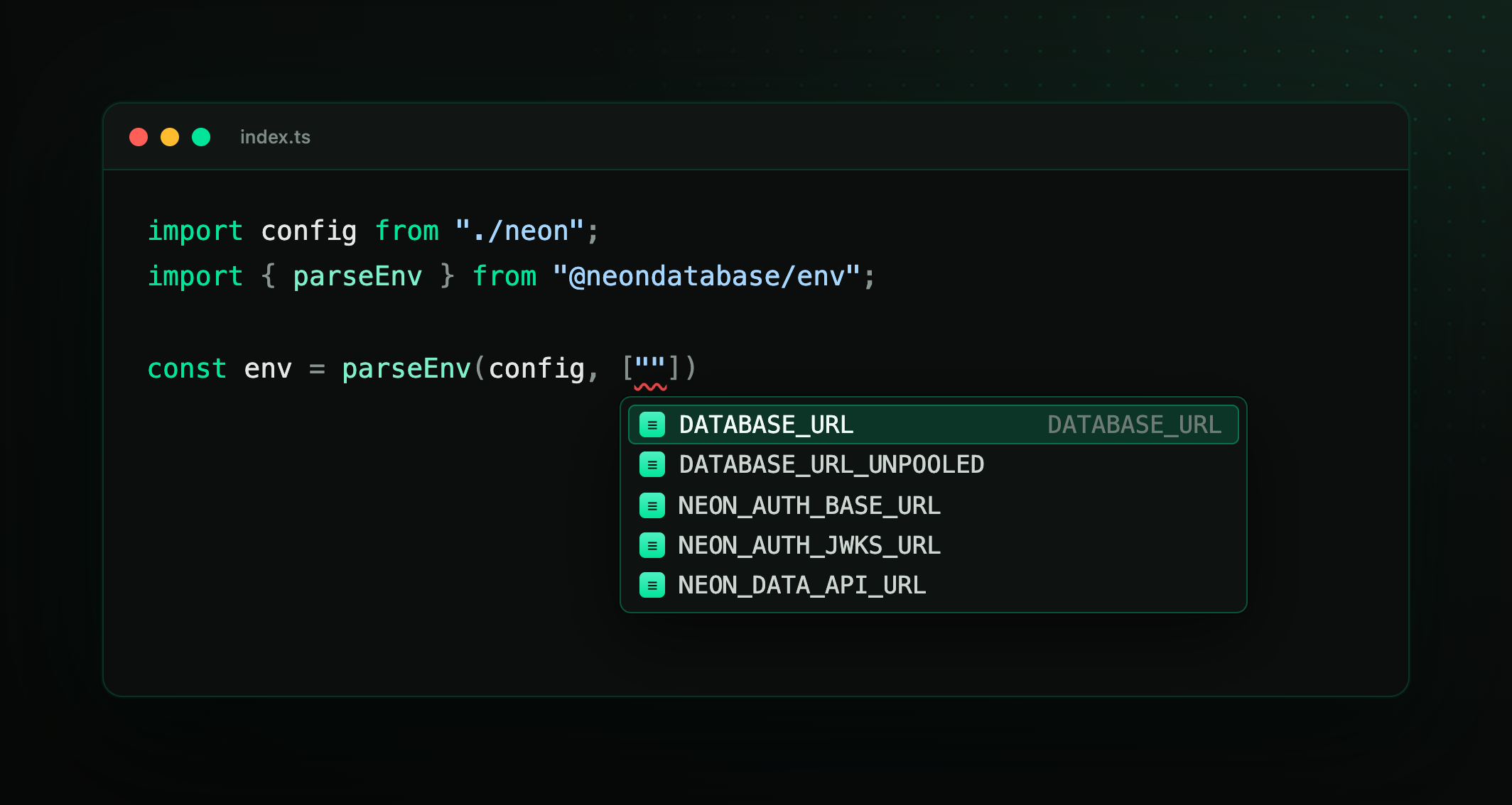 Editor autocomplete inside parseEnv(config, [""]) suggesting the Neon env variable keys DATABASE_URL, DATABASE_URL_UNPOOLED, NEON_AUTH_BASE_URL, NEON_AUTH_JWKS_URL and NEON_DATA_API_URL.
