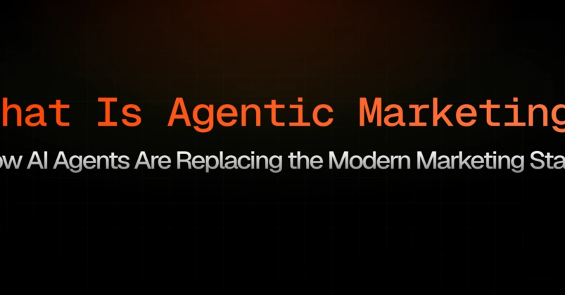 What Is Agentic Marketing? How AI Agents Are Replacing the Modern Marketing Stack