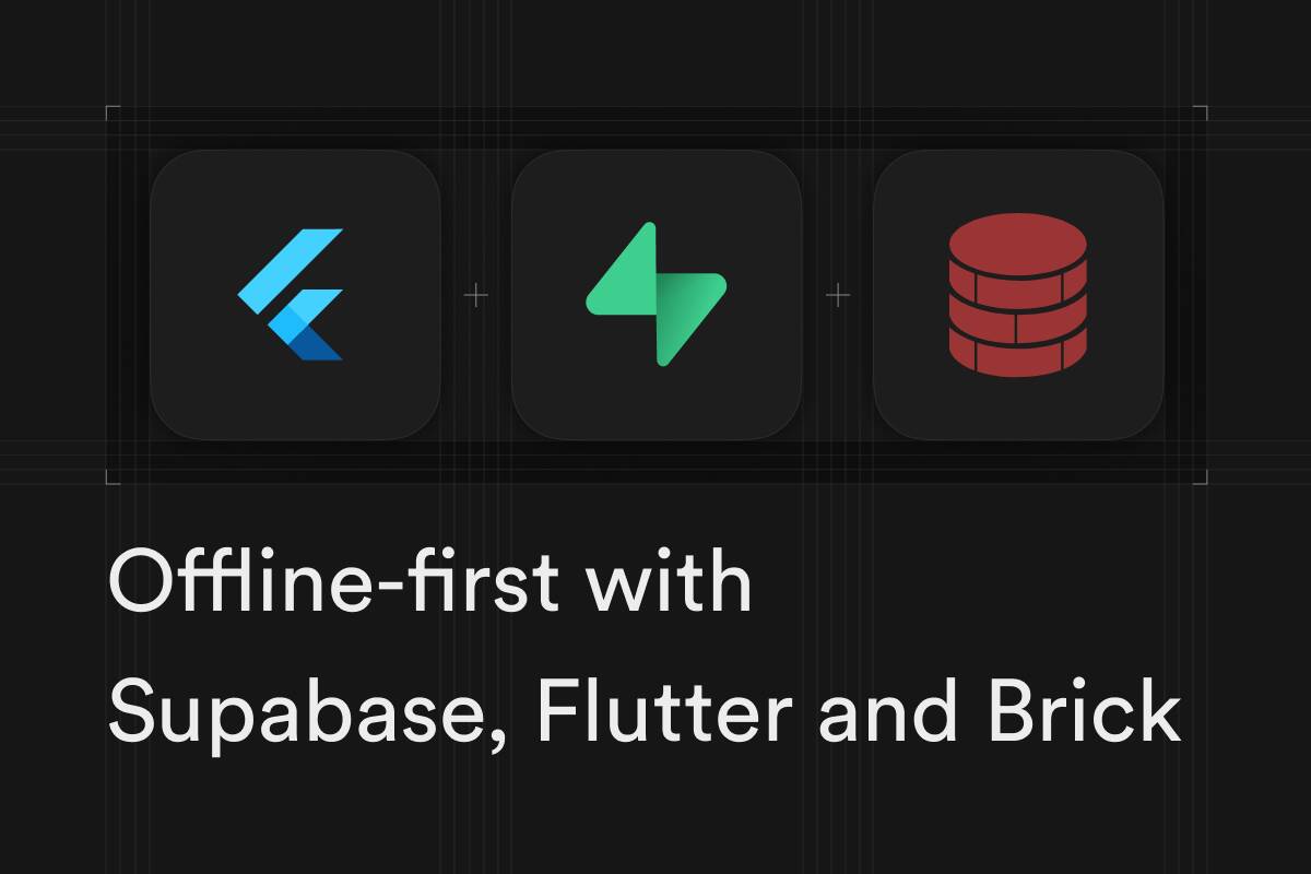 Building offline-first mobile apps with Supabase, Flutter and Brick