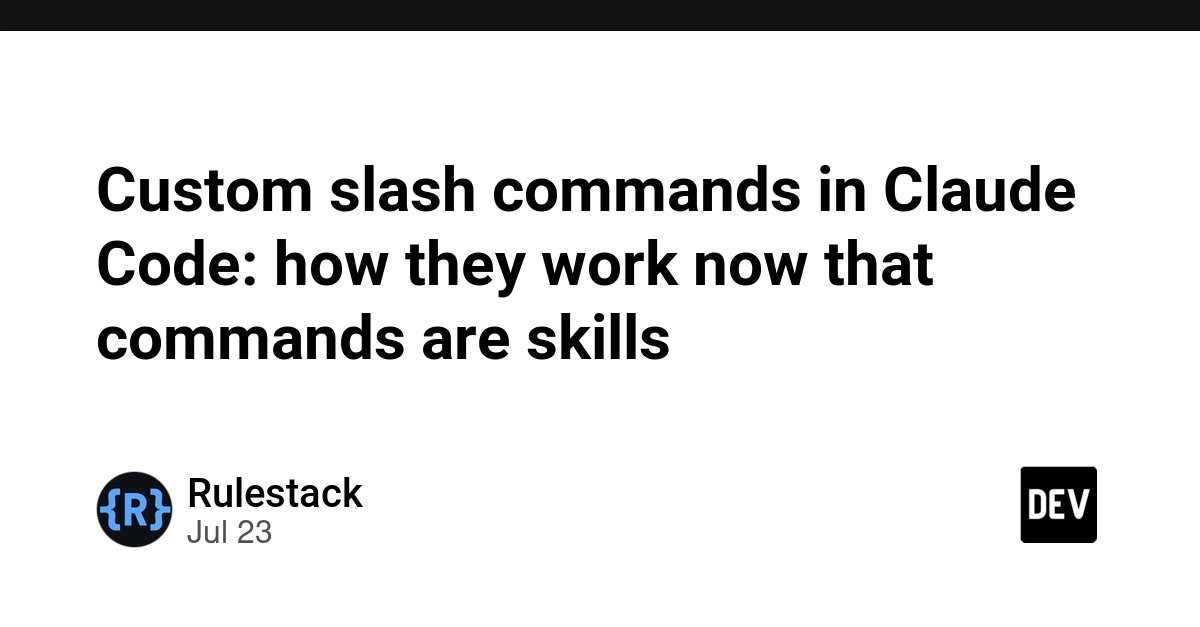 Custom slash commands in Claude Code: how they work now that commands are skills