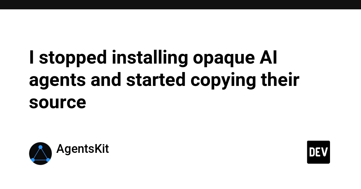 I stopped installing opaque AI agents and started copying their source