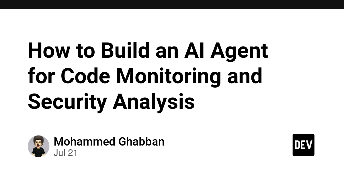 How to Build an AI Agent for Code Monitoring and Security Analysis