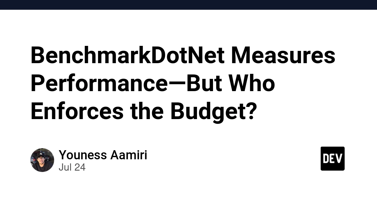BenchmarkDotNet Measures Performance—But Who Enforces the Budget?