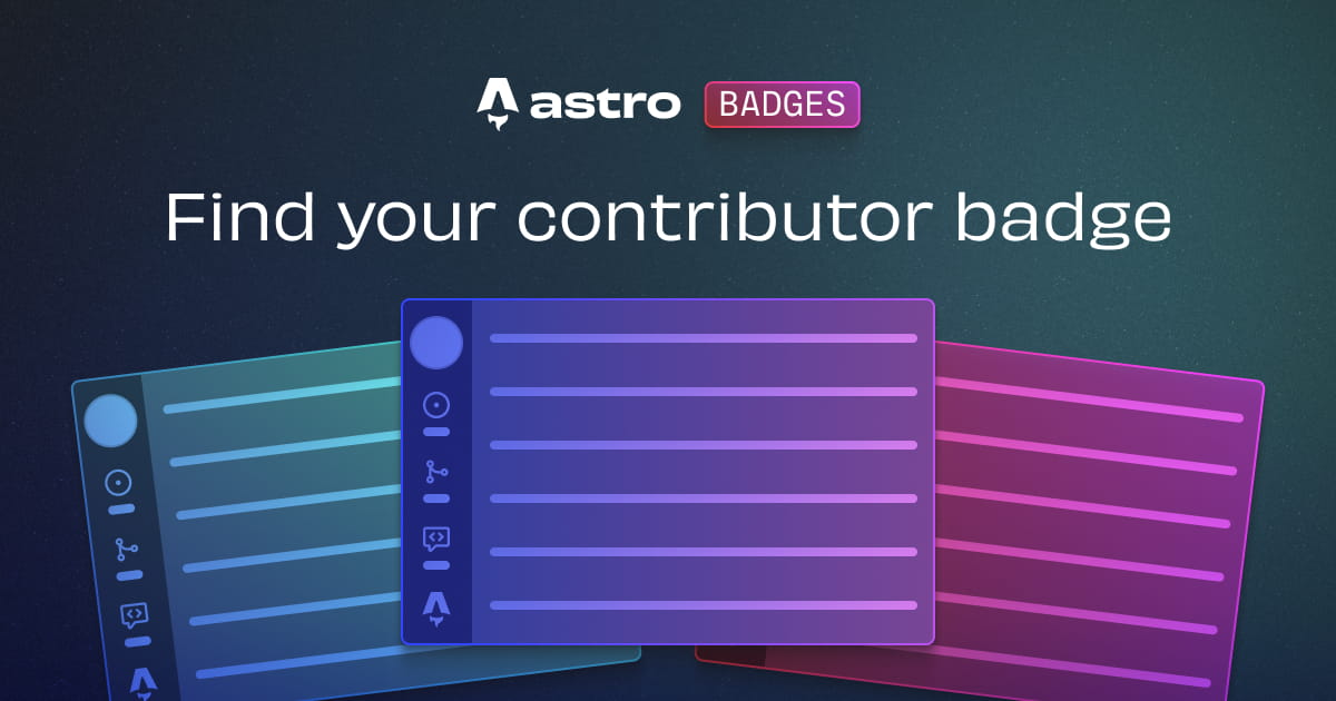 The text “Find your contributor badge” over three brightly coloured stylized cards representing Astro contributor badges.