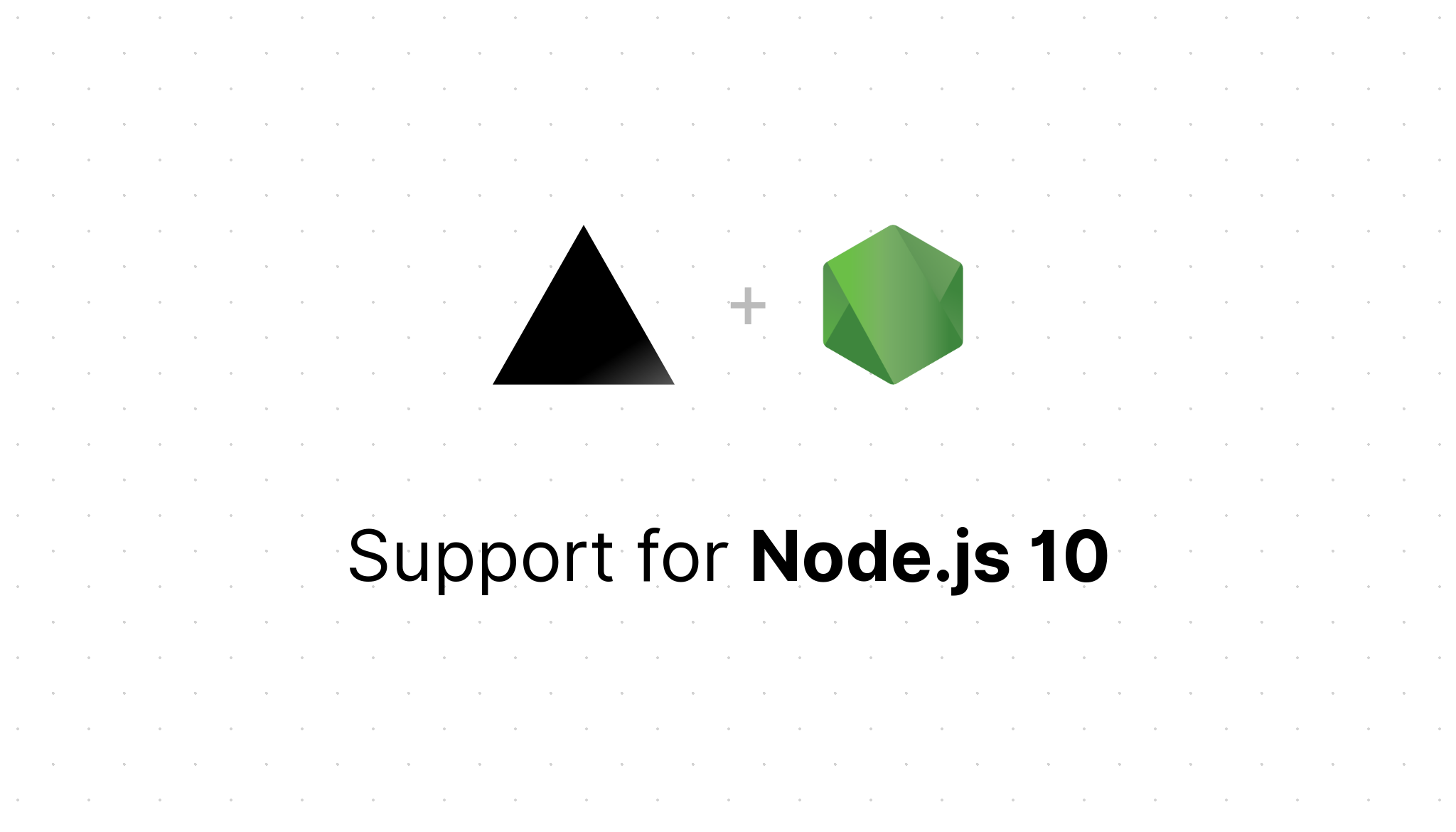 Node.js 10 is Now Available
