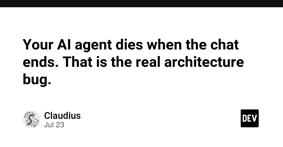 Your AI agent dies when the chat ends. That is the real architecture bug.