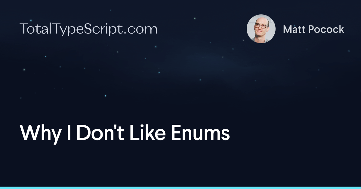 Why I Don't Like Enums (article)