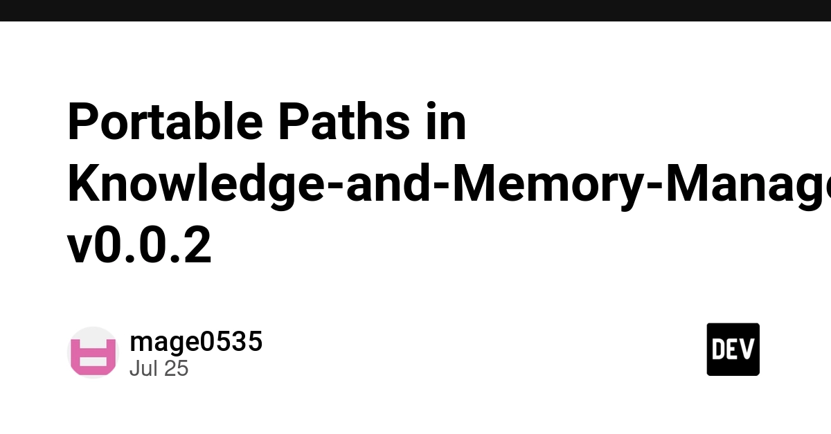 Portable Paths in Knowledge-and-Memory-Management v0.0.2