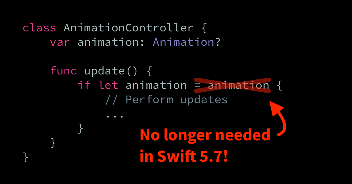 Swift 5.7’s new optional unwrapping syntax