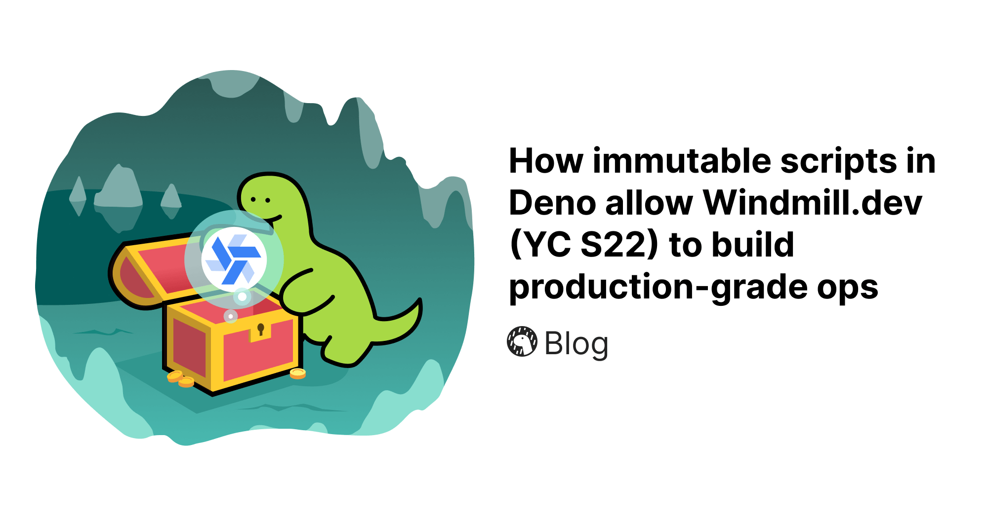 How immutable scripts in Deno allow Windmill.dev (YC S22) to build production-grade ops