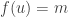 f(u)=m