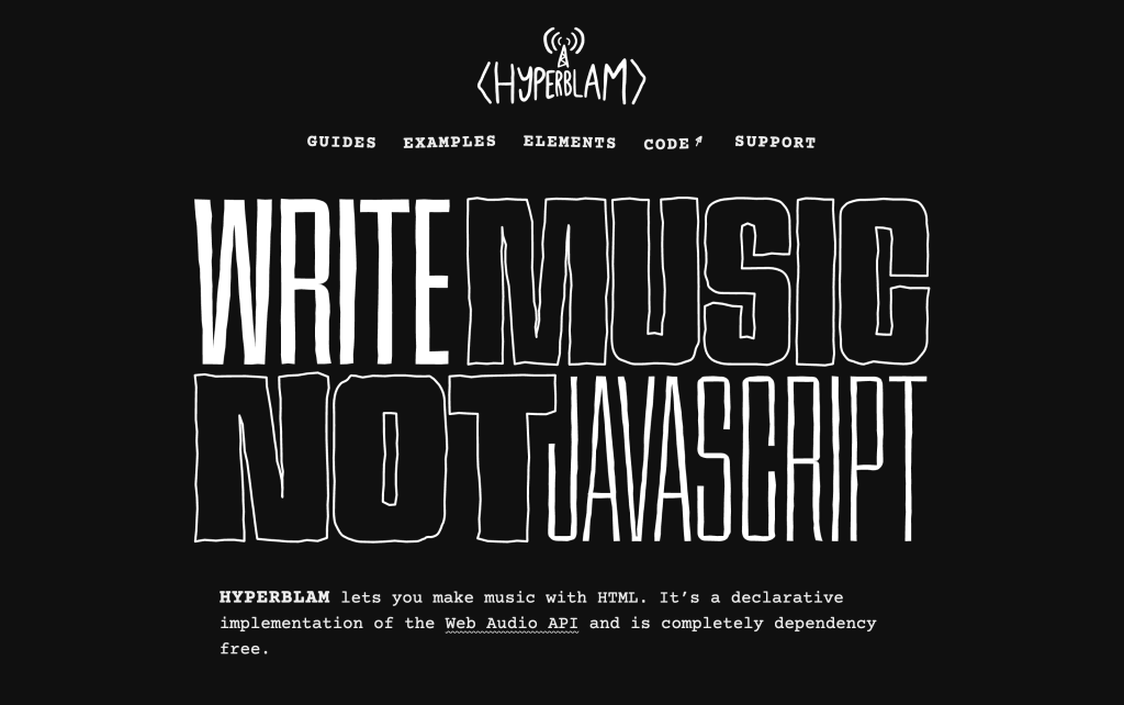 A website screenshot for Hyperblam featuring a black background with a stylized white logo above navigation links, large hand-drawn text reading WRITE MUSIC NOT JAVASCRIPT, followed by a brief introductory sentence explaining that Hyperblam lets users make music with HTML.