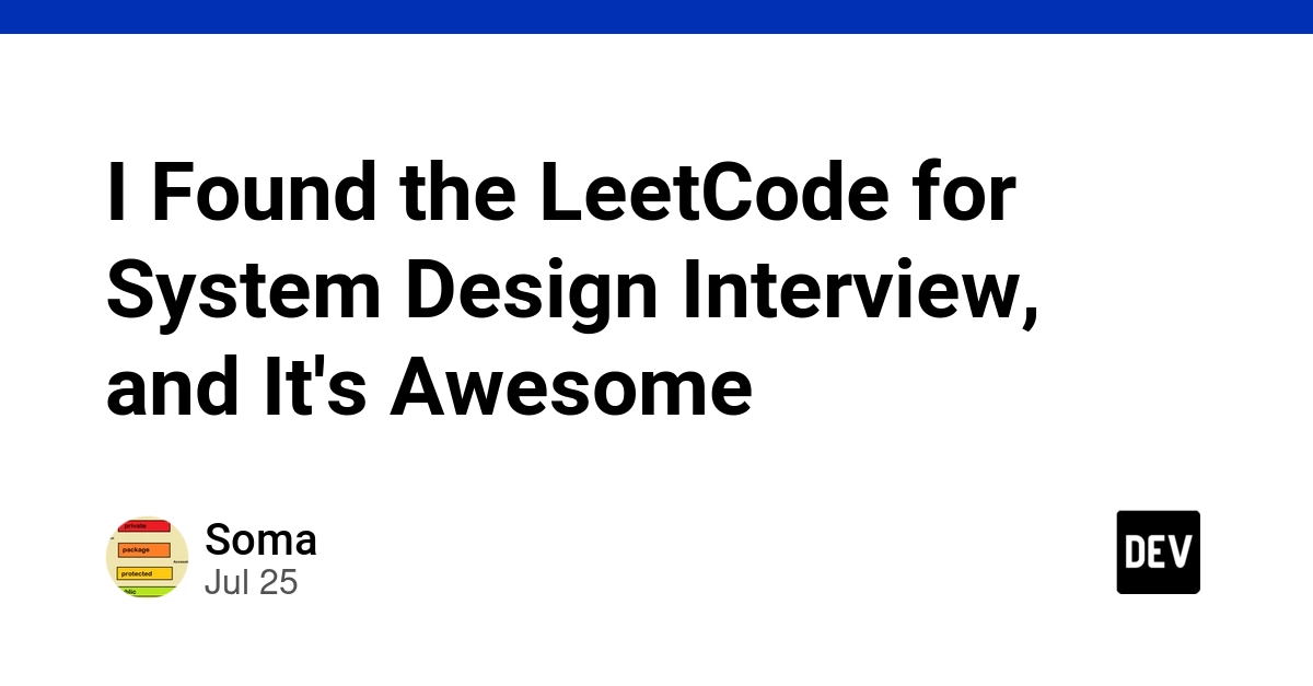 I Found the LeetCode for System Design Interview, and It's Awesome