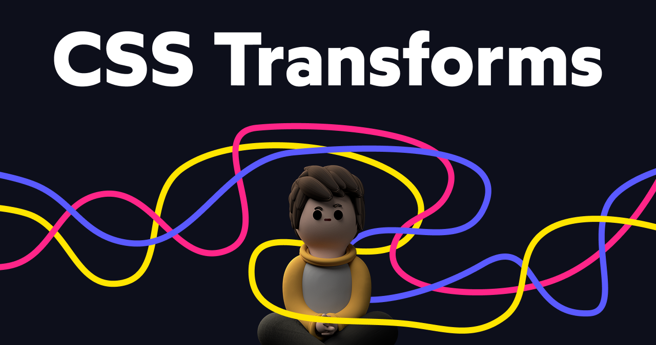 The World of CSS Transforms