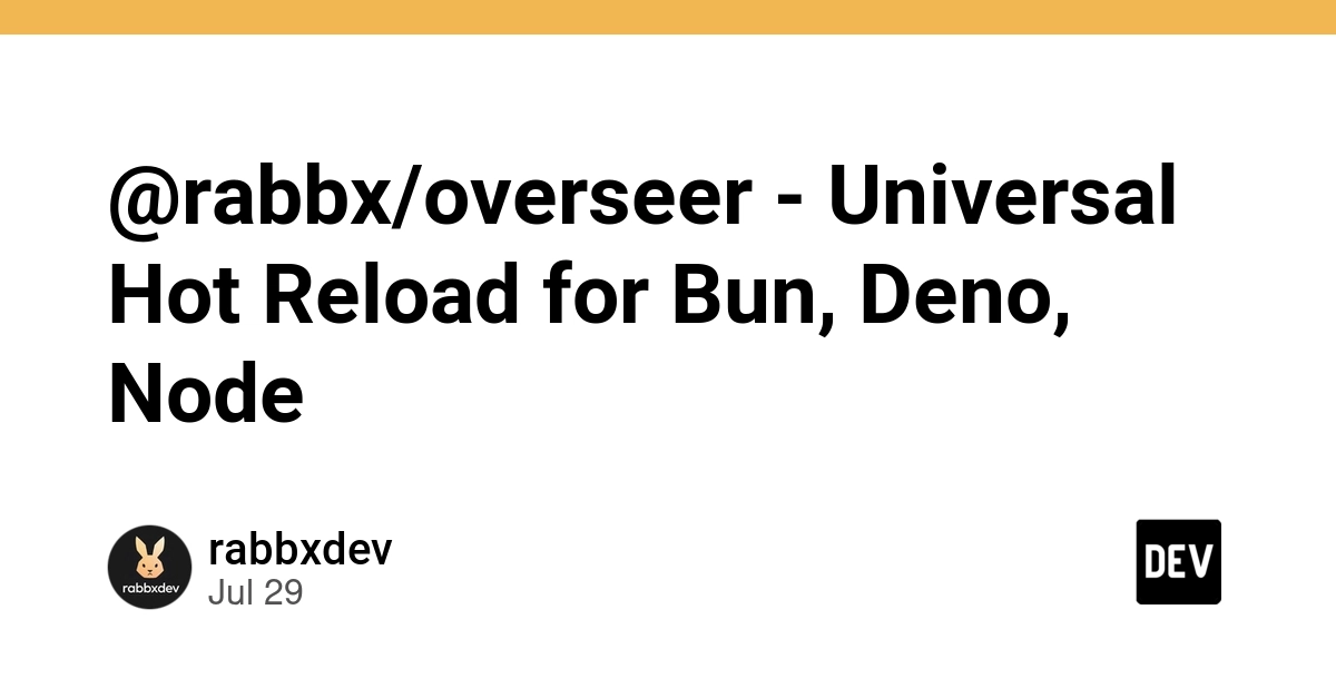 @rabbx/overseer - Universal Hot Reload for Bun, Deno, Node