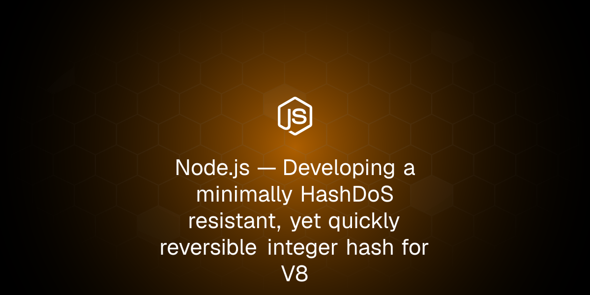 Developing a minimally HashDoS resistant, yet quickly reversible integer hash for V8
