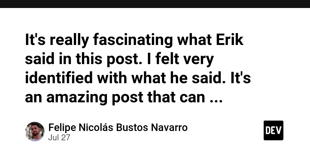 It's really fascinating what Erik said in this post. I felt very identified with what he said. It's an amazing post that can guide people who are starting out or who even have years of experience in IT.