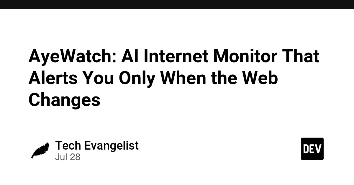 AyeWatch: AI Internet Monitor That Alerts You Only When the Web Changes