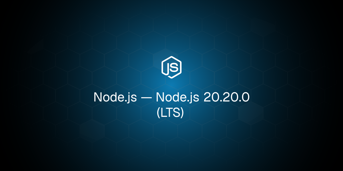 Node.js 20.20.0 (LTS)