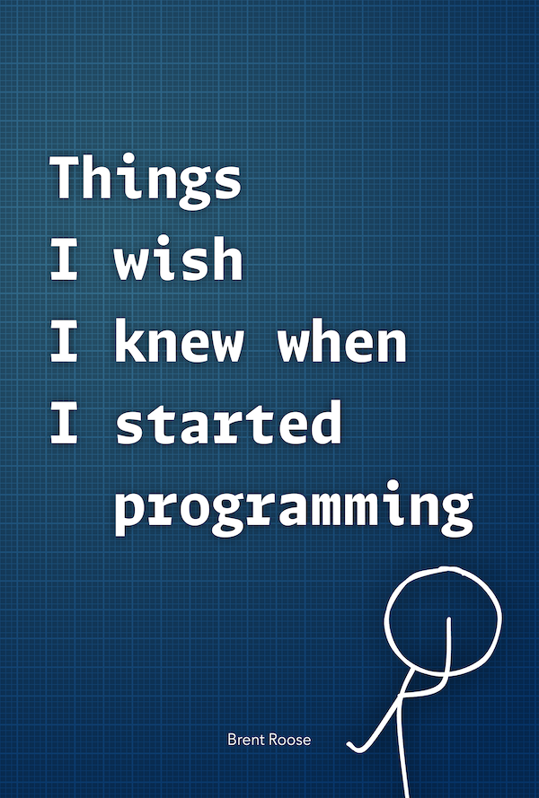 Things I wish I knew when I started programming cover image