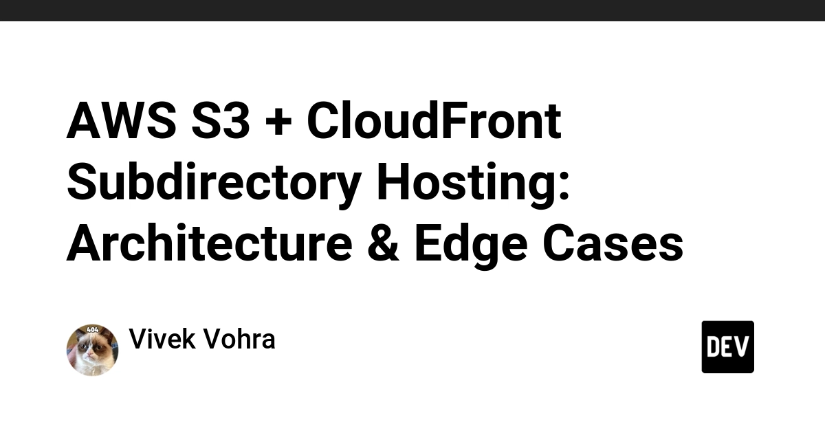 AWS S3 + CloudFront Subdirectory Hosting: Architecture & Edge Cases