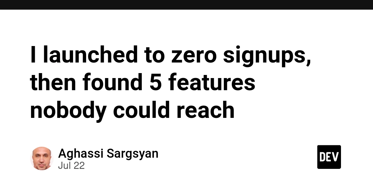 I launched to zero signups, then found 5 features nobody could reach