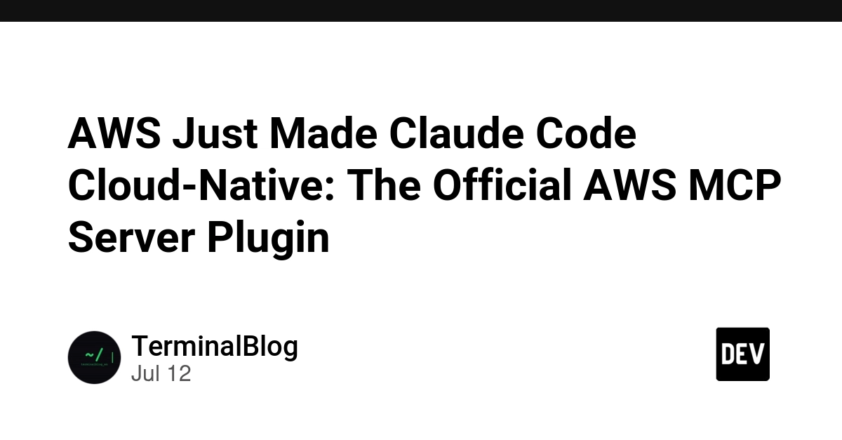 AWS Just Made Claude Code Cloud-Native: The Official AWS MCP Server Plugin
