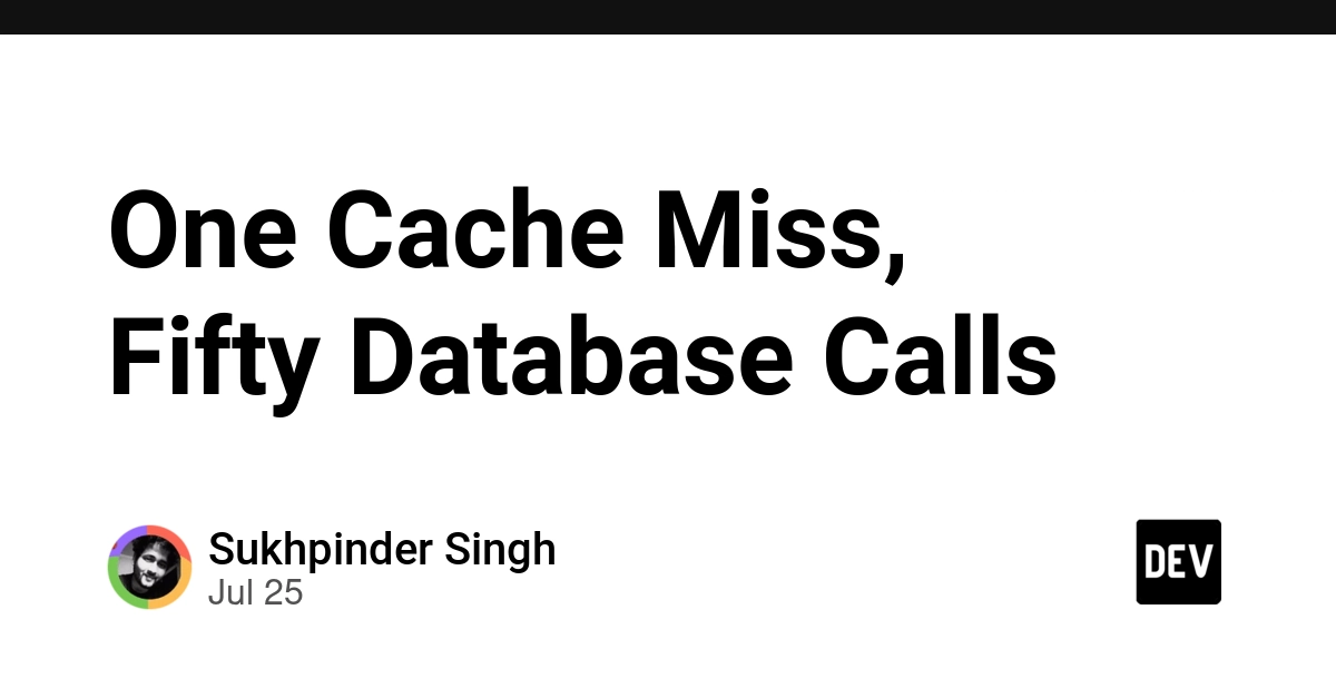 One Cache Miss, Fifty Database Calls