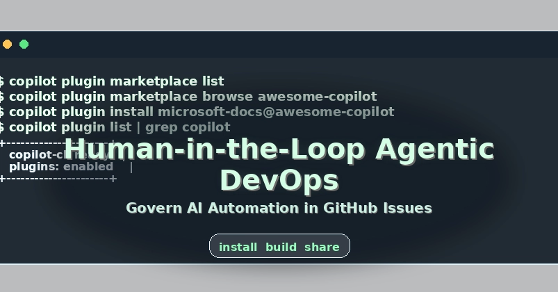 Human-in-the-Loop Agentic DevOps: Govern AI Automation in GitHub Issues