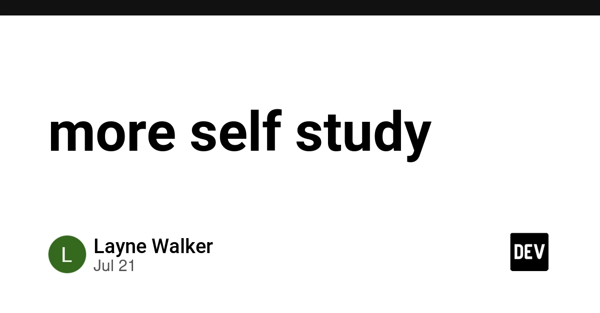 more self study