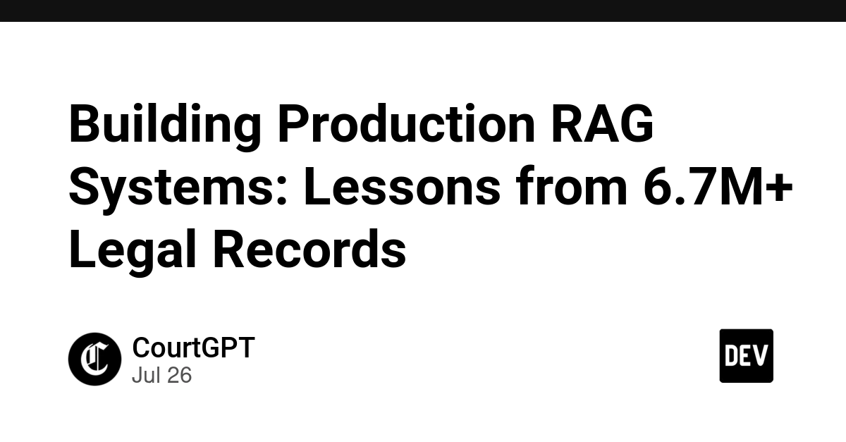 Building Production RAG Systems: Lessons from 6.7M+ Legal Records