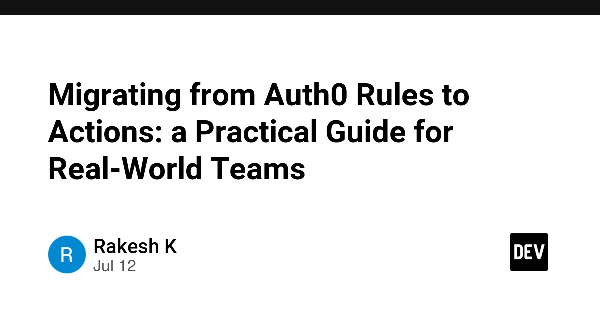 Migrating from Auth0 Rules to Actions: a Practical Guide for Real-World Teams